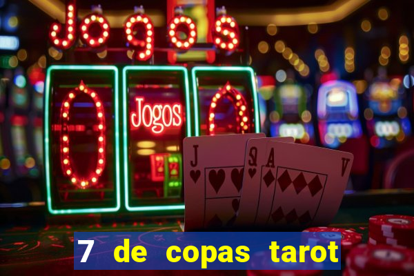 7 de copas tarot significado amor